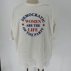 Vintage Democratic Women Are The Life Of The Party Shirt 3XL Union Made